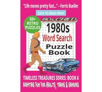 1980s WORD SEARCH PUZZLE BOOK: Word Searches With Easy to Read Print About Big Hair, Cassette Tapes, Arcade Games and More | For Adults, Seniors and ... Vacations, Retro Fun & Relaxing Downtime
