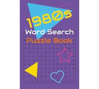 1980s Word Search Puzzle Book: Word Searches with Easy to Read Print about the 1980s, 1980s Celebrities, 1980s History and More I 6x9 inches, 100 ... Gift for Vacations, Holidays and Free Times
