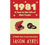 1981: A Year in the Life of Nick Taylor