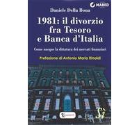 1981: il divorzio fra Tesoro e Banca d'Italia