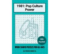 1981: Pop Culture Power Word Search: 100+ Word Search Puzzles Celebrating the Headlines, History & Hidden Stories of 1981