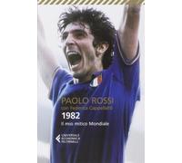 1982. Il mio mitico mondiale