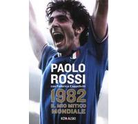 1982. Il mio mitico mondiale