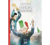 1982. Il terzo titolo mondiale - Grimaldi Mauro
