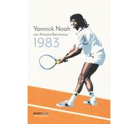 1983 [Paperback] [Nov 03, 2023] Yannick, Noah; Benneteau, Antoine and Bondioli,