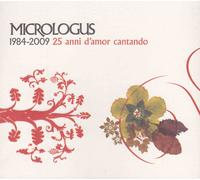 1984-2009. 25 anni d'amor cantando - CD EDIZIONE LIMITATA - MICROLOGUS