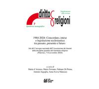 1984-2024: Concordato, intese e legislazione ecclesiastica tra passato, pr...