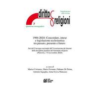1984-2024: Concordato, intese e legislazione ecclesiastica tra passato, presente e futuro