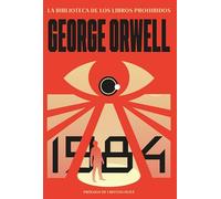 1984 (edición especial con sobrecubierta troquelada) (La biblioteca de los libros prohibidos): Edición especial con sobrecubierta troquelada