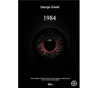 1984. Edizione integrale arricchita da riassunti di ogni capitolo e analisi del testo. Audio commenti di ogni capitolo