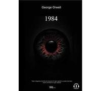 1984. Edizione integrale arricchita da riassunti di ogni capitolo e analisi del testo. Audio commenti di ogni capitolo