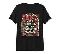 1984 Era Attenzione Non Manuale di Istruzioni Maglietta Premium