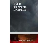 1984: THE YEAR THE STORM HIT
