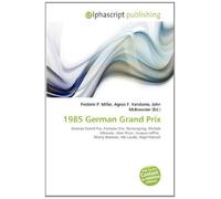 1985 German Grand Prix: German Grand Prix, Formula One, Nürburgring, Michele Alboreto, Alain Prost, Jacques Laffite, Thierry Boutsen, Niki Lauda, Nigel Mansell