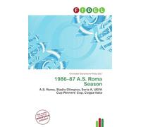 1986-87 A.S. Roma Season: A.S. Roma, Stadio Olimpico, Serie A, UEFA Cup Winners' Cup, Coppa Italia