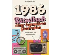 1986 Rätselbuch einer legendären Generation: Das perfekte Geschenk zum 40. Geburtstag