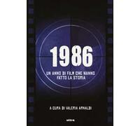 1986. Un anno di film che hanno fatto la storia