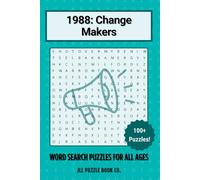 1988: Change Makers Word Search: 100+ Word Search Puzzles Celebrating the Headlines, History & Hidden Stories of 1988