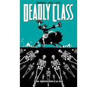 1988. Questa non è la fine. Deadly class. Vol. 6