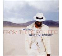 1989-2002 From There to Here by Brian McKnight (2003-02-04)