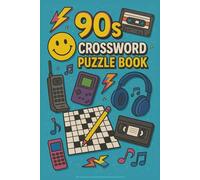 1990 Crossword Puzzle Book: 90’s Crossword Puzzles about the 1990s: Music, TV, Movies, Sports and People | For Adult, Seniors and Teens | 6x9 inches, ... Gift for Vacations, Holidays and Free times