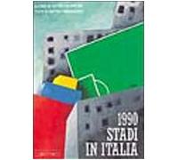 1990. Stadi in Italia. Ediz. italiana e inglese