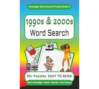 1990s & 2000s Word Search Puzzle Book: Easy to Read | Nostalgia Word Search for Seniors Adults & Teens | 6 x 9” | 55+ puzzles | 90s & 00s Nostalgic Gift for Vacations, Holidays & Relaxing