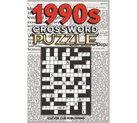 1990s Crossword Puzzle: Crossword puzzle with Easy to Read Print About Nostalgia,Pop Culture,Topping Music Artists.and More|6x9 inches,120 page|50+ ... Gifts for Vacations, Holidays and Relaxation