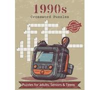 1990s Crossword Puzzles: Crossword Puzzles with Large Print Easy to Read about Nostalgic, 1990s, 90s and More | 8.5x11 inches, 200 pages | 100 Puzzles ... Gifts for Vacations, Holidays and Relaxation