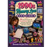 1990s Memory Lane Word Search: 50 Large Print Puzzles and “Remember When?” Memories from the Decade of Blockbuster, Dial-Up Internet, Video Games, ... Sharp, and Enjoy a Fun Trip Back in Time!