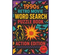 1990s Retro Movie Word Search Action Edition: Word Searches with easy to read print about 90s Action Classics, Cinema Masterpieces, Film Favorites and ... for vacations, Holidays, and Free Times