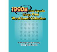 1990s Time Capsule: Large Print Word Search Collection: A Nostalgic Puzzle Journey Through the Decade