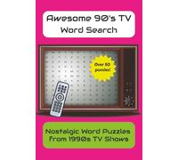 1990s TV Shows Nostalgic Word Search Puzzle Book: Word Searches with Easy to Read Print about 90s TV Shows, 90s Nostalgia, 90s Culture, and More | 6x9 ... for Vacations, Holidays, Free Time, and Fun