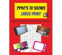 1990s TV Word Search for Adults and Seniors | 90 Large Print Puzzles Featuring Classic ’90s Sitcoms, Cartoons, and Drama Series: Relive the Golden Age ... with Nostalgic, Easy-to-Read Word Search Fun!