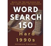 1990s Word Search: 150 Hard Puzzles for Adults - One Puzzle Per Page - Large Print - A 1990s Nostalgia Gift Book for Anyone Who Lived the Decade