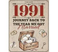1991: Journey Back to the Year We Got Married: A nostalgic anniversary memory book for couples, reflections, prompts & puzzles