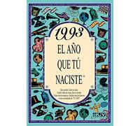 1993 El año que tú naciste