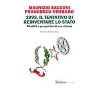 1993. Il tentativo di reinventare lo Stato. Attualità e prospettive di una...