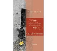 1994. Dalla furia del Tanaro all'intreccio della vita. 2019. Ciò