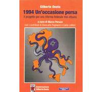 Libri Gilberto Oneto - 1994 Un'occasione Persa. Il Progetto Per Una Riforma Fede