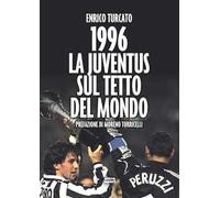 1996. La Juventus sul tetto del mondo
