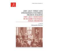 1997-2017: vingt ans d'échanges culturels franco-italiens-1997-2017: vent'anni di scambi culturali italo-francesi