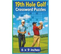 19th Hole Golf Crossword Puzzles: An engaging and entertaining crossword puzzle book packed with golf terms, gear, iconic players, and fun trivia for every golf fan.