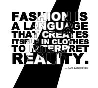 1art1 Moda Poster Fashion Is A Language That Creates Itself in Clothes To Interpret Reality, Karl Lagerfeld Stampa d'Arte 100x100 cm