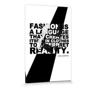 1art1 Moda Poster Stampa Artistica su Tela Fashion Is A Language That Creates Itself in Clothes To Interpret Reality, Karl Lagerfeld Quadro da Parete sulla Barella | Murale XXL | Immagine 120x80 cm