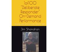 1of100 "Deliberate Responder" On-Demand Performance: Building Real Defensive Pistol Skills