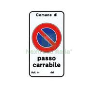 1PZ CARTELLO "PASSO CARRABILE AUTIZZAZIONE N." CM.25X45H. :