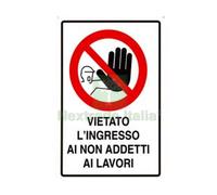 1PZ CARTELLO "VIETATO L'INGRESSO AI NON ADDETTI AI LAVORI" CM.50X70H. :