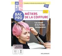 La coupe et la forme temporaire - Pôle 1: Tome 2, 1re, Tle Bac Pro Métiers de la coiffure