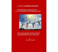 1st & 2nd Thessalonians: An Insight Into Apostle Paul's 1st & 2nd Letters to the Thessalonians